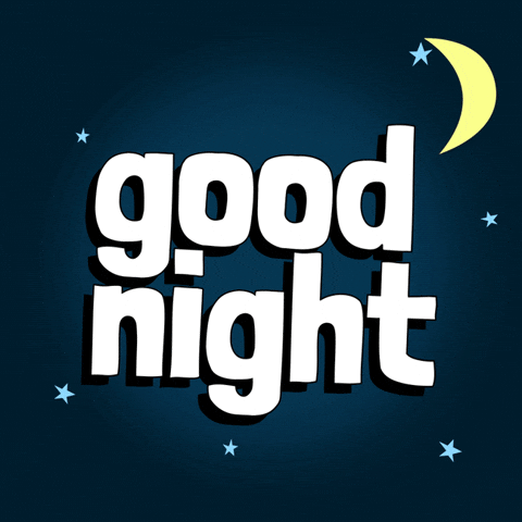 Goodnight all. Sleep well 😴